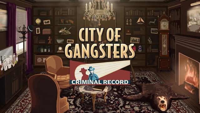City of Gangsters: Criminal Record