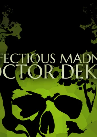 The Infectious Madness of Doctor Dekker cover