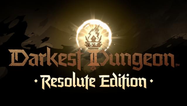 Darkest Dungeon® II: Resolute Edition