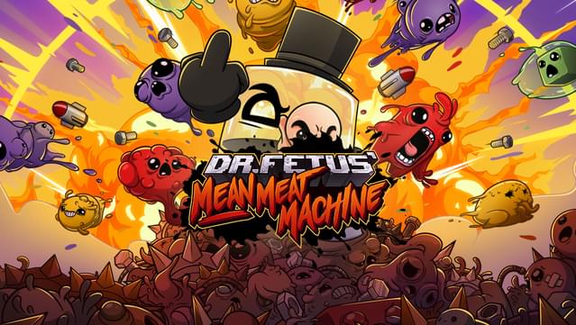 Dr. Fetus' Mean Meat Machine