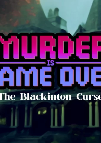 Murder Is Game Over: The Blackinton Curse cover