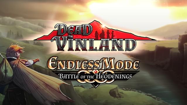 Dead In Vinland - Endless Mode: Battle Of The Heodenings