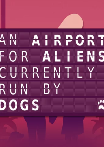 An Airport for Aliens Currently Run by Dogs cover