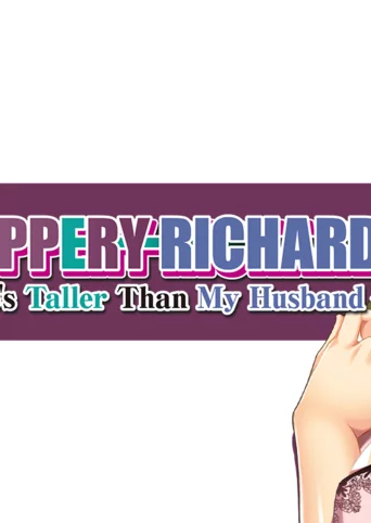Slippery Richard! ~ He’s Taller Than My Husband ~ cover