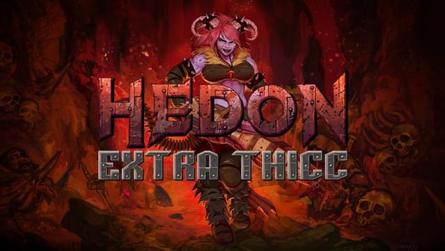 Hedon - Extra Thicc Edition Upgrade