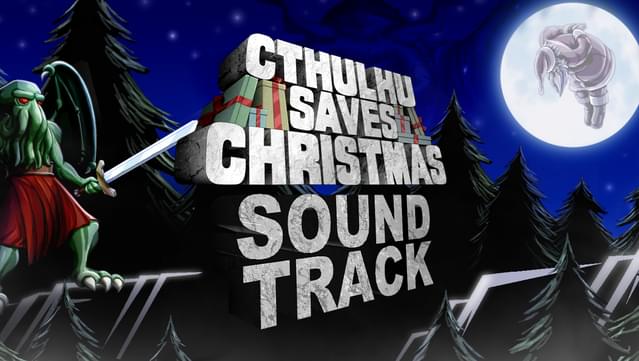 Cthulhu Saves Christmas - Soundtrack