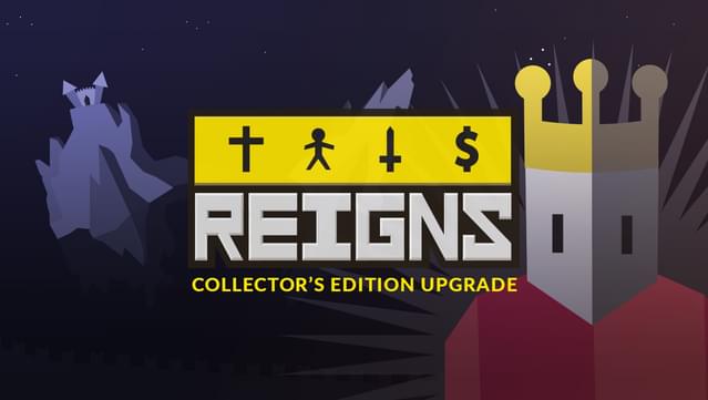 Reigns Collector's Edition Upgrade