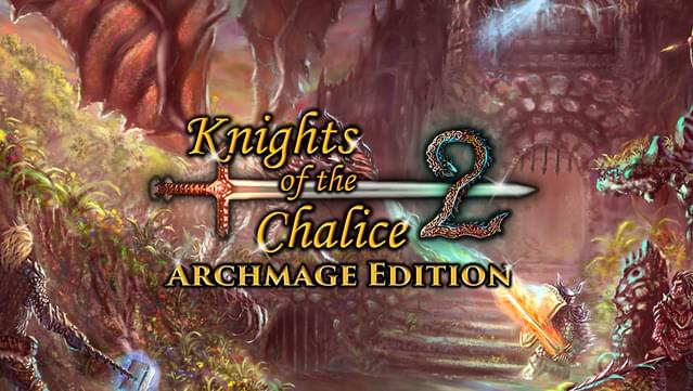 Knights of the Chalice 2 - Archmage Edition