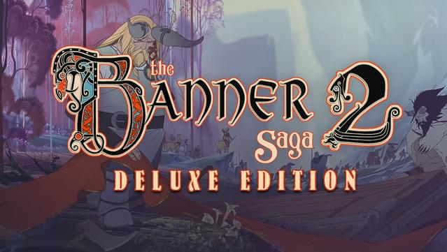 Banner Saga 2 - Deluxe Edition