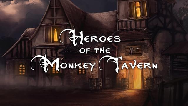 Heroes of the Monkey Tavern