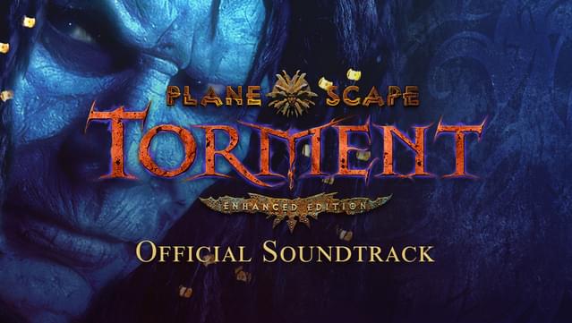 Planescape: Torment: Enhanced Edition Official Soundtrack
