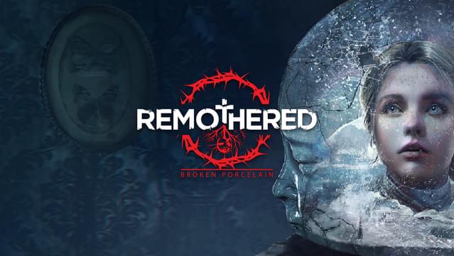 Remothered: Broken Porcelain