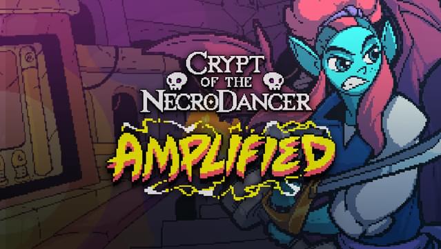 Crypt of the NecroDancer: AMPLIFIED