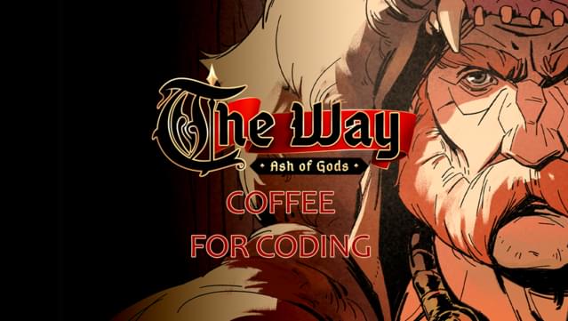 Ash of Gods: The Way - Coffee for Coding