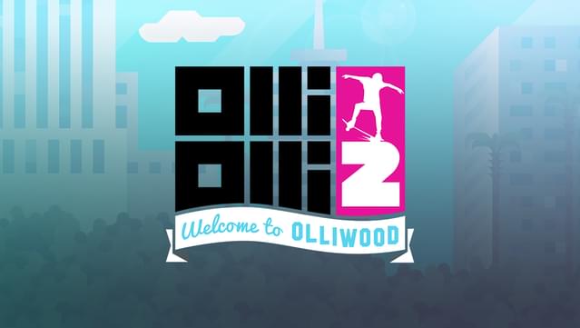 OlliOlli2 : Bienvenue à Olliwood