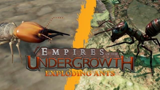 Empires of the Undergrowth - Exploding Ants