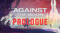 Купить ключ дешево Against The Moon. Prologue